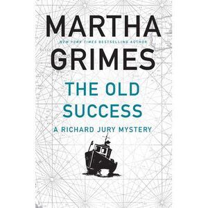 The Old Success -- Martha Grimes